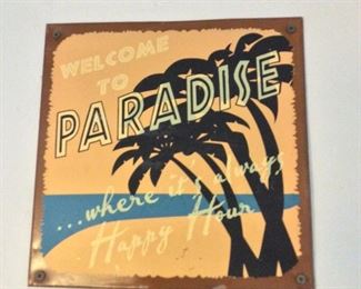 Welcome to Paradise ... where it's always Happy Hour sign.