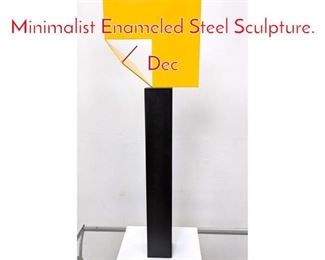 Lot 134 GEORGE D AMATO Minimalist Enameled Steel Sculpture. Dec