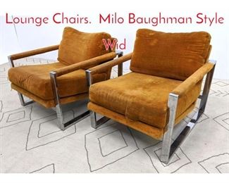Lot 298 COMFORT DESIGNS Lounge Chairs. Milo Baughman Style Wid
