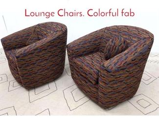 Lot 305 Pair Upholstered Swivel Tub Lounge Chairs. Colorful fab