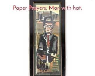 Lot 350 SCOTT STIENEL 93 Painting. Paper Prayers. Man with hat.