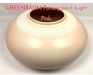 Lot 440 Extra Large DAVID GREENBAUM Pottery bowl. Light Pink.
