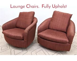 Lot 491 Pair THAYER COGGIN Swivel Lounge Chairs. Fully Upholst