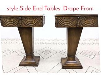Lot 549 Pair DOROTHY DRAPER style Side End Tables. Drape Front 