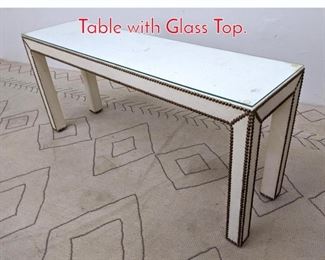 Lot 1197 Faux Ostrich Skin Console Hall Table with Glass Top. 