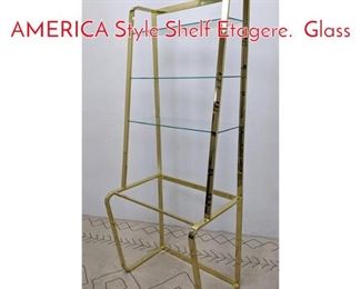 Lot 1355 DESIGN INSTITUTE OF AMERICA Style Shelf Etagere. Glass