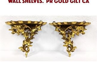 Lot 10 Pr Gold Gilt Carved Wood Wall Shelves. Pr Gold Gilt Ca