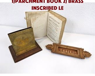 Lot 124 3pc Vintage lot. 1Parchment Book 2 Brass inscribed Le