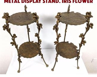 Lot 209 Pr Contemporary Brass Metal Display Stand. Iris flower