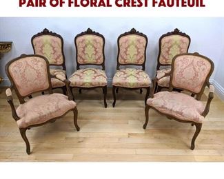 Lot 216 6pc French Carved Chairs. Pair of floral crest fauteuil