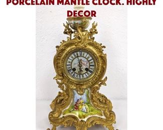 Lot 247 French Gold Ormolu Porcelain Mantle Clock. Highly decor