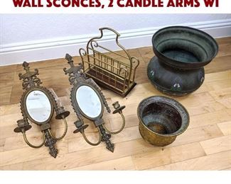 Lot 255 5pc Mixed Metals Lot. Pr Wall sconces, 2 candle arms wi