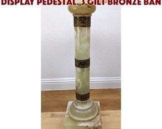 Lot 269 Antique Onyx Column Display Pedestal. 3 gilt bronze ban