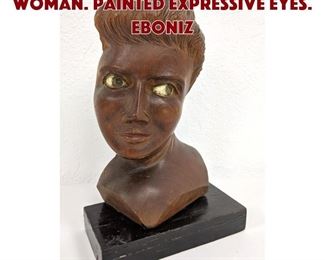 Lot 278 Carved Wood Bust Woman. Painted expressive eyes. Eboniz