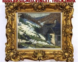 Lot 409 Rustic Oil Painting on Burlap Signed Vincet. Thick impa