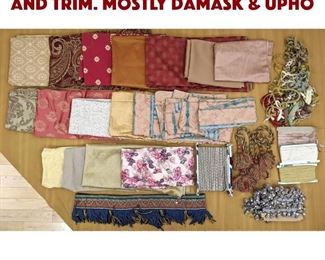 Lot 524 Assorted Fabric Remnants and Trim. Mostly damask upho