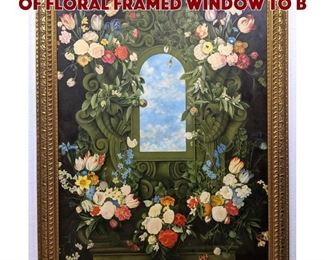 Lot 538 Lg Decorative Oil Painting of Floral framed Window to B