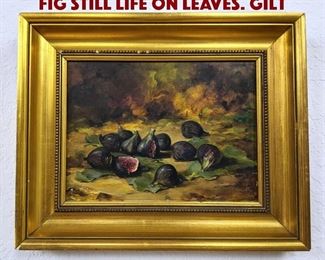 Lot 542 Signed Painting on Board Fig Still Life on Leaves. Gilt
