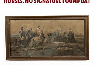 Lot 555 Battle Scene Arabians on Horses. No signature found Bat