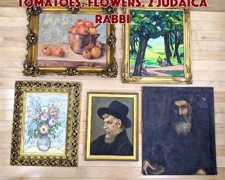 Lot 584 5pc Oil Paintings. Tomatoes. Flowers. 2 Judaica Rabbi 