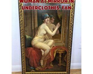 Lot 596 Lg Print on Canvas Woman at Mirror in Underclothes. Fan
