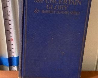 Vintage 1926 Hardcover Book: The Uncertain Glory by Harriet Lummis Smith - $10
Photo 1 of 3