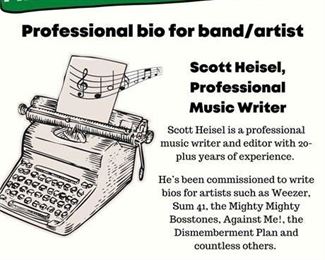 Lot 070
PRO SERVICE: Professional bio for band/artist - Music Writer: Scott Heisel