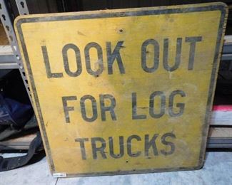 Wooden "LOOK OUT FOR LOG TRUCKS" sign 30in X 30in