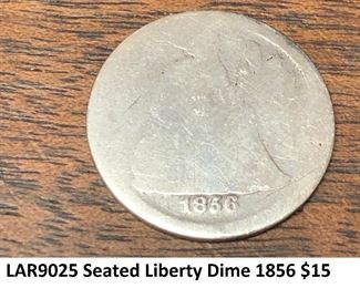 LAR9025 Seated Liberty Dime 1856 $15 
Ages Ago Estate Sales Eastbank / NOLA Collectibles Consignment
712 L And A Rd Suite B Metairie LA 70001. We will be there: Thursday - Saturday 10 till 5; Sunday 2pm till 6pm; Monday - Wednesday by Appointment only; excluding holidays. We are inside of the GoMini Office Building. 

No holds unless paid. 

We may have to dig it out so let us know when you are coming.

We take Cash App, PayPal, Square, and Venmo. No Delivery.

Note we take consignments.

Thanks,
Rafael 
Cash App: $Agesagoestatesales 

PayPal Email: Agesagoestatesales@Gmail.com
Ages Ago Estate Sales

Venmo: @Rafael-Monzon-1
https://www.facebook.com/AgesAgoEstateSales
504-430-0909