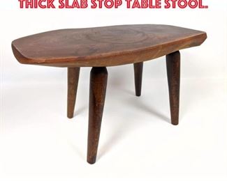 Lot 278 Small Natural Form Thick Slab Stop Table Stool. 