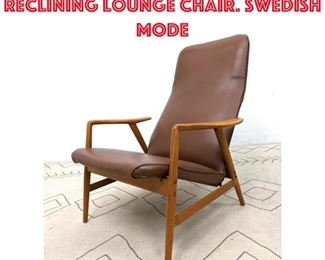 Lot 387 Mid Century Modern Reclining Lounge Chair. Swedish Mode