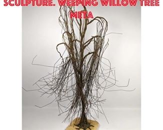 Lot 419 42 inch Mixed Metal Sculpture. Weeping willow tree meta