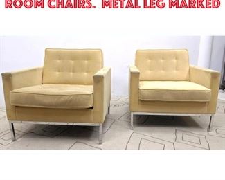 Lot 513 Pr FLORENCE KNOLL Living room chairs. Metal Leg Marked