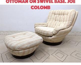 Lot 540 SELIG Egg chair with ottoman on swivel base. Joe Colomb