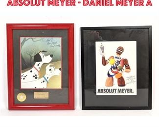 Lot 543 2 pc Autographed Prints. ABSOLUT MEYER Daniel Meyer a