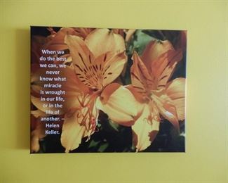 16" x 20" Canvas Picture - Photograph by Myla Groth. Inspirational quote from Helen Keller. "When we do the best we can, we never know what miracle is wrought in our life, or in the life or another.