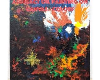 Lot 1053 Large Colorful Abstract Oil Painting On Canvas. Colorf