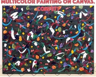 Lot 1061 Signed Abstract Multicolor Painting on Canvas. Confett