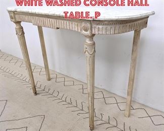 Lot 1094 Decorator Marble And White Washed Console Hall Table. P
