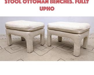 Lot 1202 Pair Upholstered Foor Stool Ottoman Benches. Fully upho