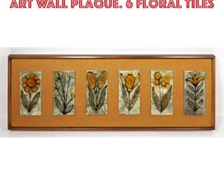 Lot 1346 Mid Century Modern Tile Art Wall Plaque. 6 Floral tiles