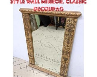 Lot 1409 Italian Renaissance Style wall Mirror. Classic Decoupag