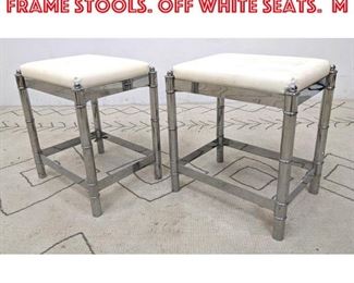 Lot 2128 Pr Faux Bamboo Chrome Frame Stools. Off white seats. M