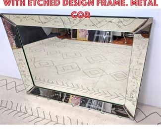 Lot 2174 Vintage Wall Mirror with Etched Design Frame. Metal Cor