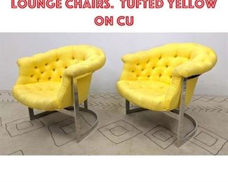 Lot 2234 MILO BAUGHMAN Style Lounge Chairs. Tufted Yellow on Cu