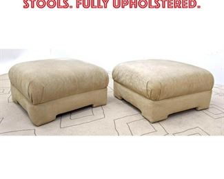 Lot 2320 Pair Oversized Ottoman Stools. Fully upholstered.