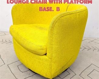 Lot 2331 Milo Baughman Style Lounge Chair with Platform Base. B