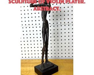 Lot 2576 Modernist Bronze Sculpture of Violin Player. Abstract.