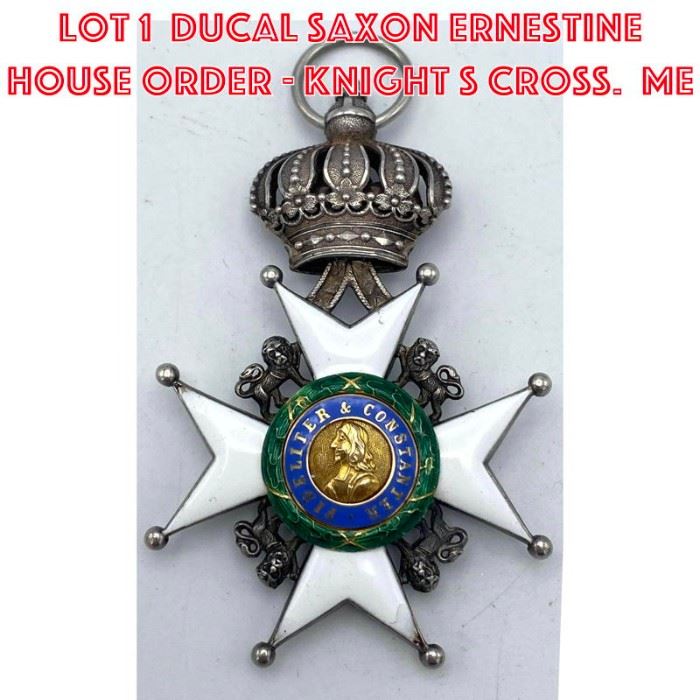 Lot 1 Ducal Saxon Ernestine House Order Knight s Cross. Me