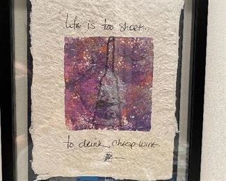 "Life is too short to drink cheap wine"